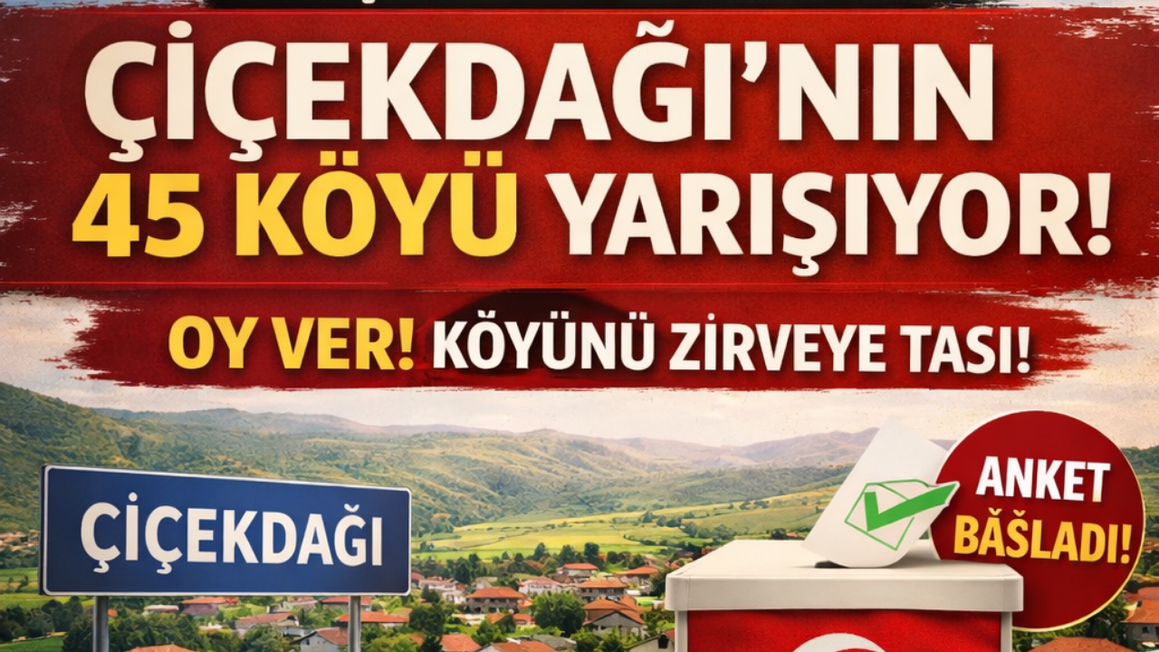 Çiçekdağı’nın "En Güzel Köyü" hangisi?