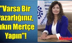 "Varsa Bir Pazarlığınız, Çıkın Mertçe Yapın"!