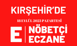 Tıkla-Öğren! Kırşehir'de Bugün ( 18 Eylül) Nöbetçi Eczane Listesi