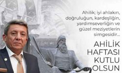 BAŞKAN TOPRAK’TAN AHİLİK HAFTASI MESAJI
