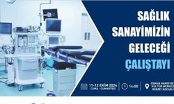 Sağlık sanayisinin geleceği konuşulacak