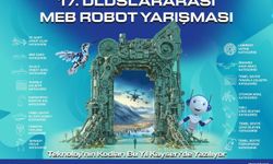 Uluslararası MEB Robot Yarışması başvuruları başladı