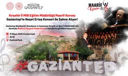 Kırşehir’in türküleri Gaziantep'te yankılanacak