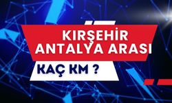 Kırşehir Antalya Arası Otobüs Bileti (Şanal, Kamil Koç) ve Alanya, Ankara Arası Mesafe (Kaç Km) Bilgileri