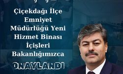 Erkan’dan Çiçekdağı’na yeni emniyet binası müjdesi