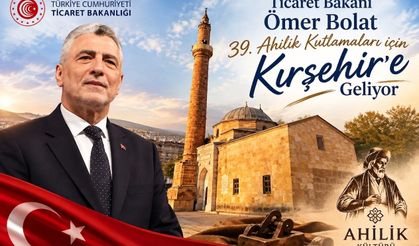 Bakan Bolat, Ahilik Kutlamaları için Kırşehir'e geliyor