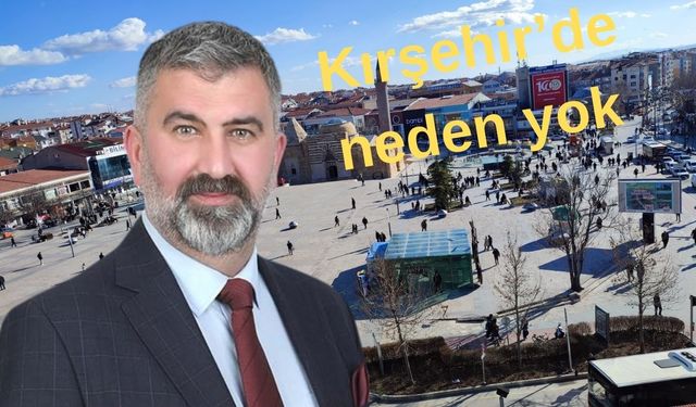 Kırşehir'de neden alışveriş merkezi yok?