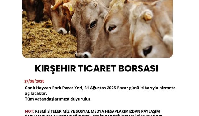 Kırşehir Canlı Hayvan Pazarı 31 Ağustos’ta hizmete açılıyor
