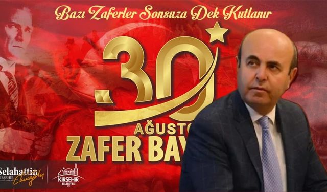 Kırşehir’de Zafer Bayramı coşkusu yaşanacak