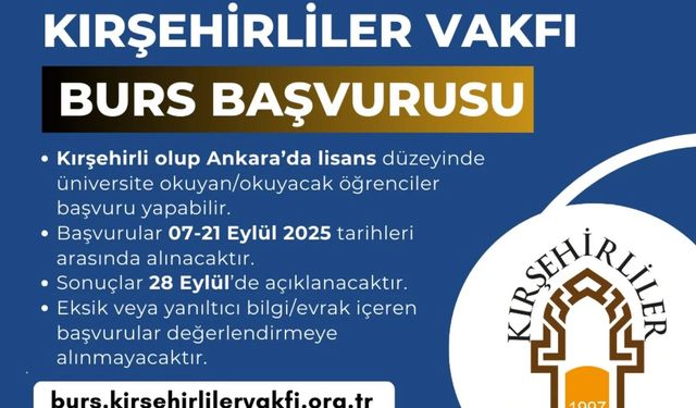 Kırşehirliler Vakfı’ndan 2025–2026 burs duyurusu