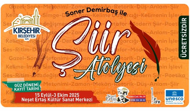 Kırşehir’de şiir tutkunlarına müjde: Şiir Atölyesi başvuruları başladı