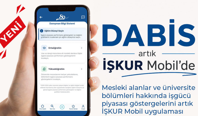 DABİS Artık İŞKUR Mobil'de! Öğrenci ve Velilere Tercih Döneminde Veriye Dayalı Rehberlik