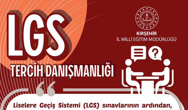 Kırşehirli LGS adayları için tercih masaları kuruldu