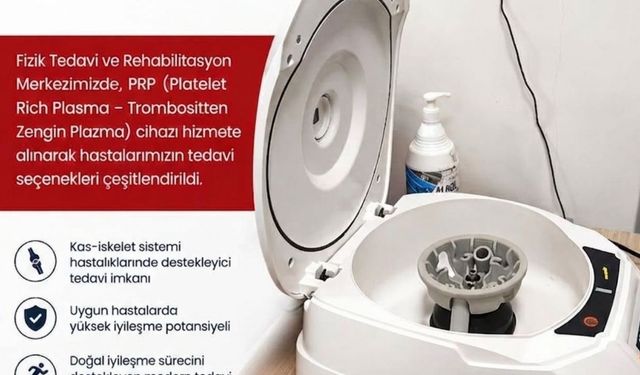 Sağlık Alanında Yeni Adım: PRP Cihazı Hizmete Girdi