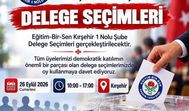 Delege Seçimleri Yarın Yapılacak!
