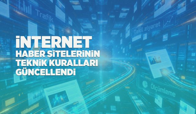 BİK’ten İnternet Haber Sitelerinin Teknik Kurallarına Yeni Düzenleme