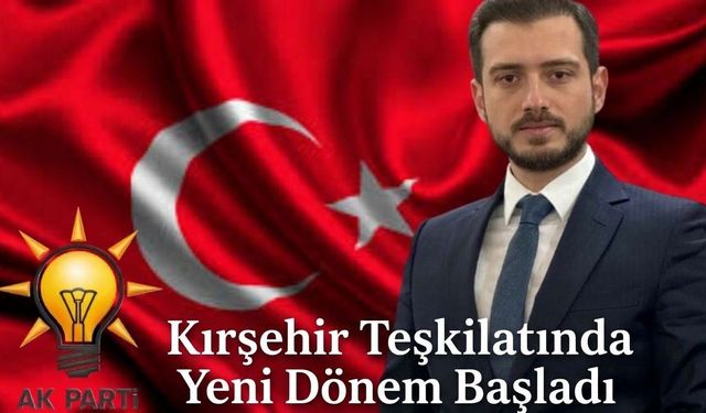 Kırşehir Ak Parti Gençlik Kolları Başkanlığı’na Burak Çakır Atandı