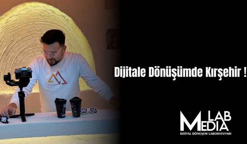 Kırşehir'de dijital dönüşüm rüzgarları