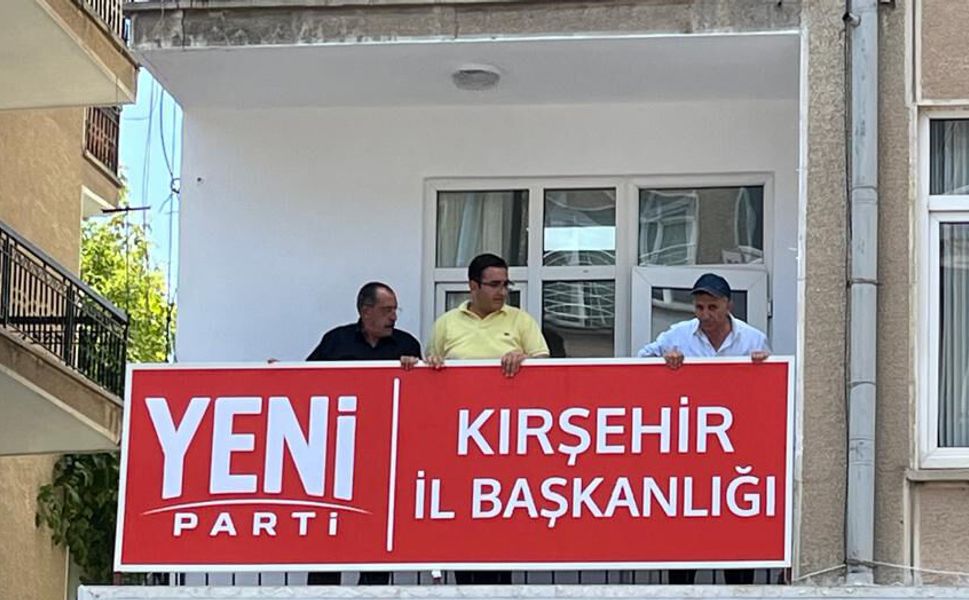 Kırşehir’de Yeni Parti teşkilatlanması hız kazandı: İl ve merkez ilçe tabelaları asıldı