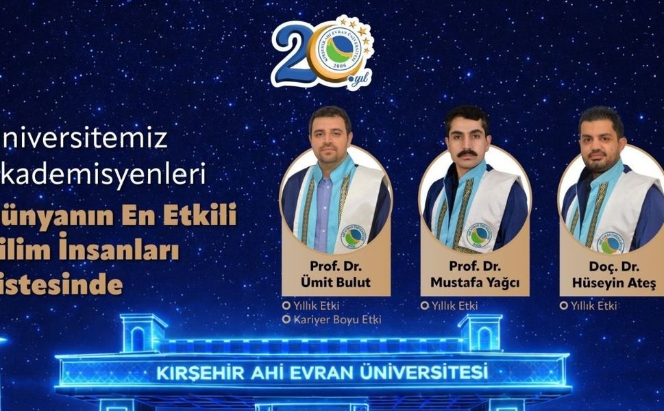 Kırşehir’den 3 Bilim İnsanı Dünyanın En Etkilileri Arasında