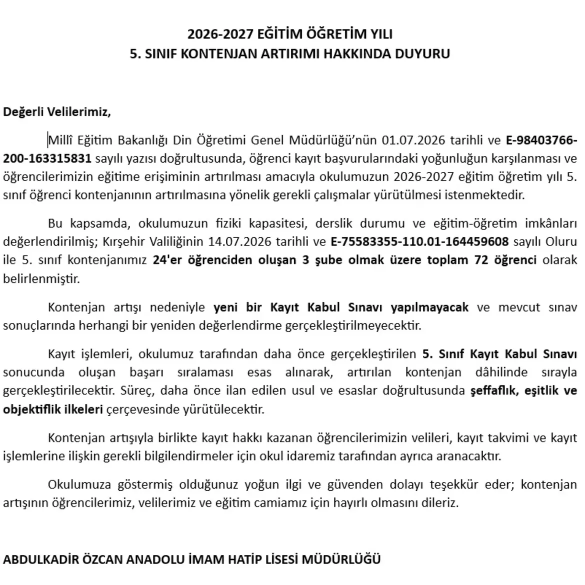 Okul Kontenjanımız Artırılmış Olup, Yeni Bir Değerlendirme Yapılmadan Yapmış Olduğumuz Sınavda