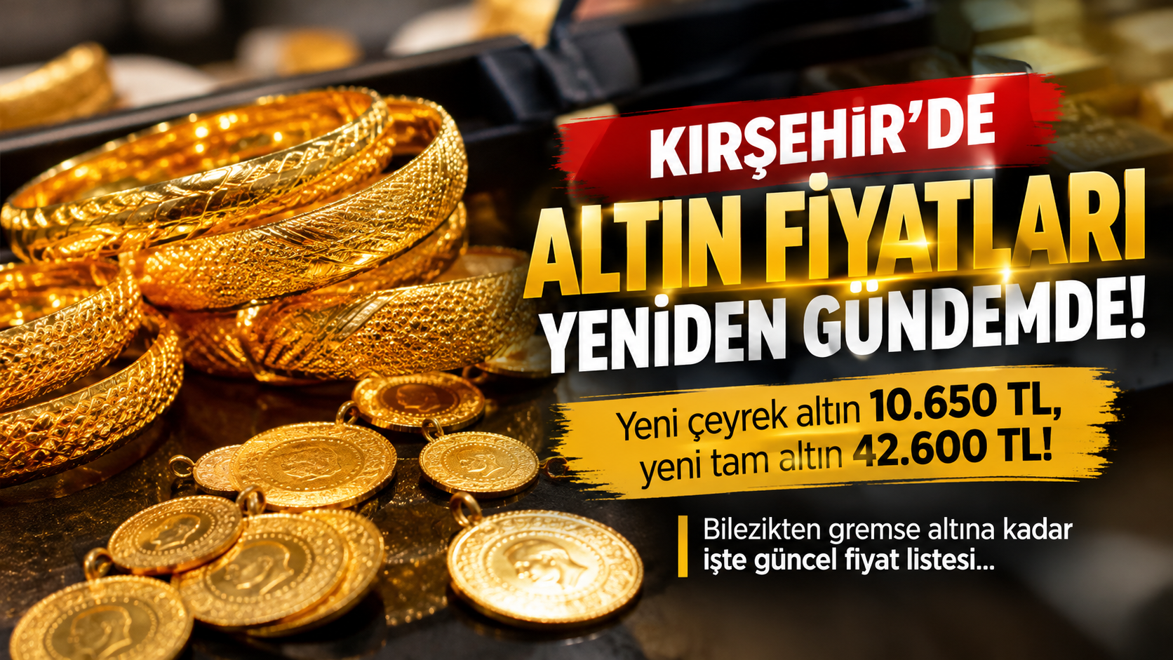 Kırşehir’de altın fiyatları belli oldu